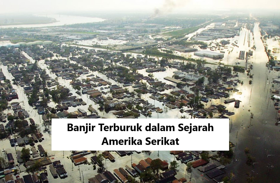 Banjir Terburuk dalam Sejarah Amerika Serikat